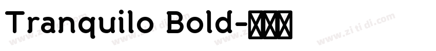 Tranquilo Bold字体转换